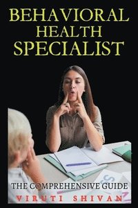 bokomslag Behavioral Health Specialist - The Comprehensive Guide