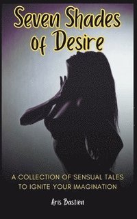 bokomslag Seven Shades of Desire