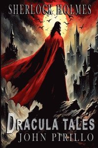 bokomslag Sherlock Holmes, Dracula Tales