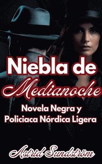 bokomslag Niebla de Medianoche Novela Negra y Policiaca Nórdica Ligera