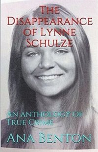 bokomslag The Disappearance of Lynne Schulze