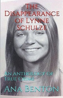 The Disappearance of Lynne Schulze 1