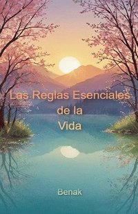 bokomslag Las Reglas Esenciales de la Vida