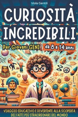 bokomslag Curiosit Incredibili per Giovani Geni