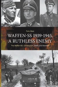 bokomslag Waffen-SS 1939-1945, A ruthless Enemy