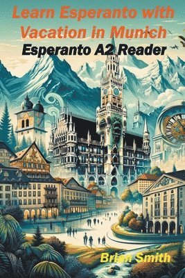 Brian Smith - Learn Esperanto with Vacation in Munich, Häftad