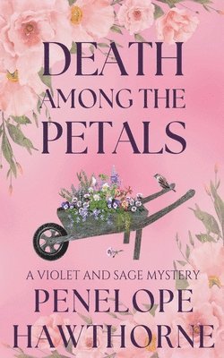 Death Among the Petals 1