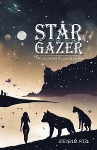 bokomslag Stargazer: A Novel of One Million Years Ago