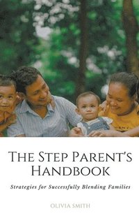 bokomslag The Step Parent's Handbook