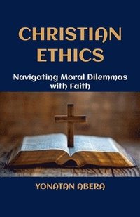 bokomslag Christian Ethics