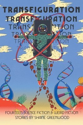 Shaine Greenwood - Transfiguration, Häftad