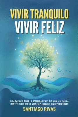 bokomslag Vivir Tranquilo, Vivir Feliz