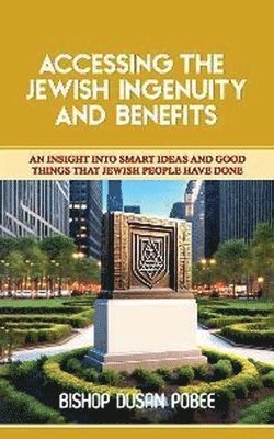 bokomslag Accessing the Jewish Ingenuity and Benefits