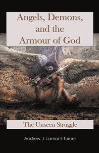 bokomslag Angels, Demons and the Armour of God
