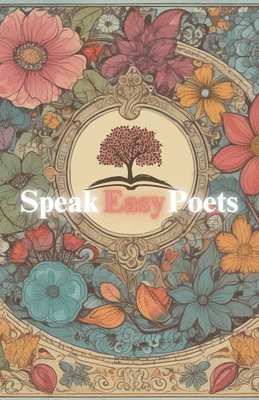 bokomslag Speak Easy Poets