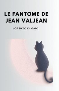 bokomslag Le fantme de Jean Valjean