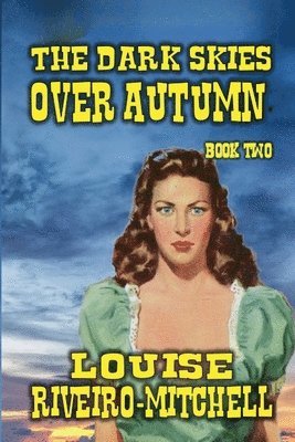 Louise Riveiro-Mitchell - Dark Skies Over Autumn, Häftad