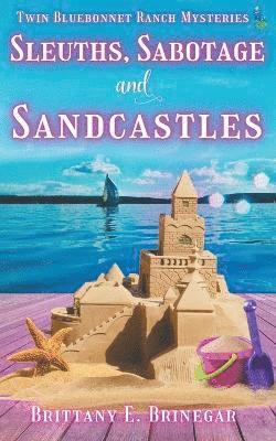 Sleuths, Sabotage, and Sandcastles 1