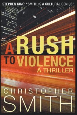 A Rush to Violence 1