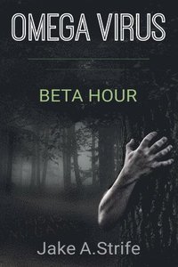 bokomslag Omega Virus: Beta Hour
