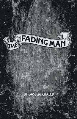 The Fading Man 1