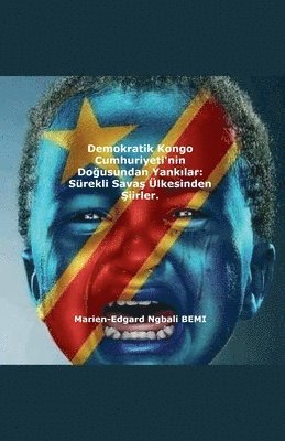 bokomslag Demokratik Kongo Cumhuriyeti'nin Do&#287;usundan Yank&#305;lar