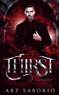 bokomslag Thirst - A Vampire Story