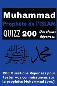 bokomslag Muhammad Prophte de l'Islam Quizz 200 Questions Rponses