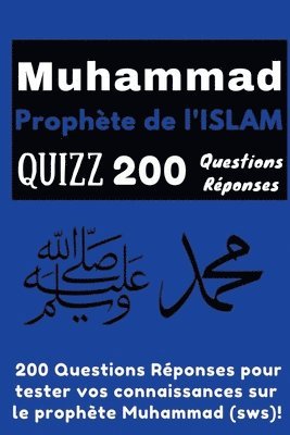 Muhammad Prophte de l'Islam Quizz 200 Questions Rponses 1