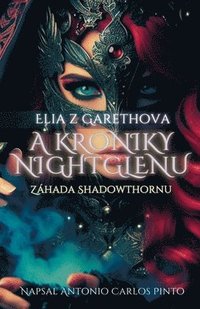 bokomslag Elia z Garethova a Kroniky NightGlenu