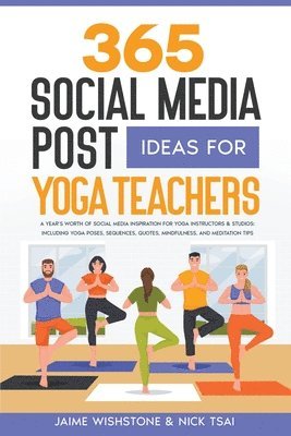 bokomslag 365 Social Media Post Ideas For Yoga Teachers