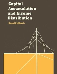 bokomslag Capital Accumulation and Income Distribution