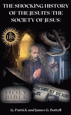 bokomslag Shocking History of the Jesuits (The Society of Jesus)