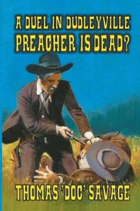 bokomslag A Duel In Dudleyville - Preacher is Dead