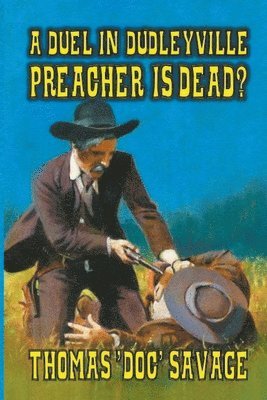 bokomslag Duel In Dudleyville - Preacher is Dead