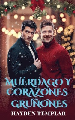 Hayden Templar - Muérdago y Corazones Gruñones, Häftad