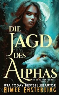 bokomslag Die Jagd des Alphas