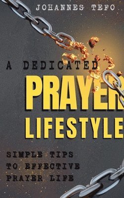 A Dedicated Prayer Lifestyle 1