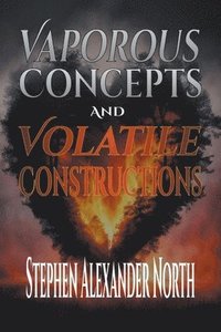 bokomslag Vaporous Concepts And Volatile Constructions