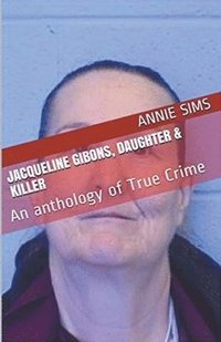 bokomslag Jacqueline Gibons, Daughter & Killer