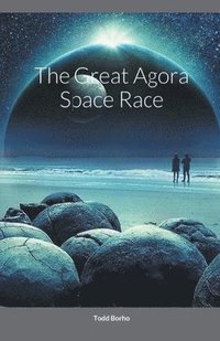 bokomslag The Great Agora Space Race