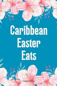 bokomslag Caribbean Easter Eats