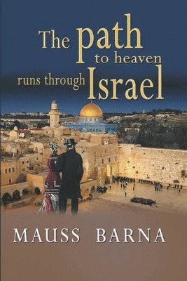 path to heaven runs through Israel
