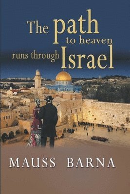 The path to heaven runs through Israel 1