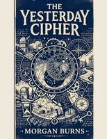 Morgan Burns - Yesterday Cipher, Häftad