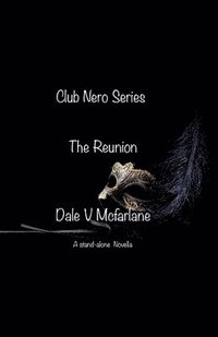 bokomslag Club Nero Series - The Reunion