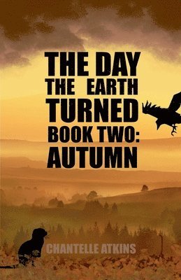 bokomslag The Day The Earth Turned Book Two - Autumn