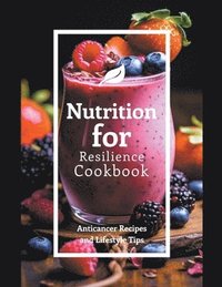 bokomslag Nutrition for Resilience Cookbook