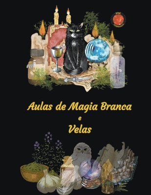 bokomslag Aulas de Magia Branca e Velas