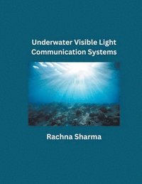bokomslag Underwater Visible Light Communication Systems